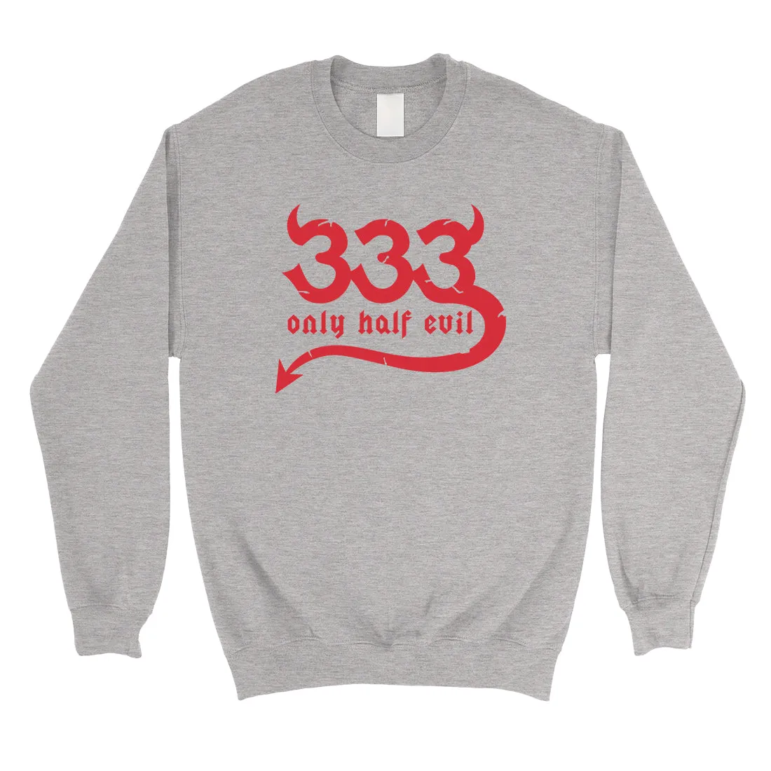 333 Only Half Evil Funny Halloween Unisex Crewneck Sweatshirt