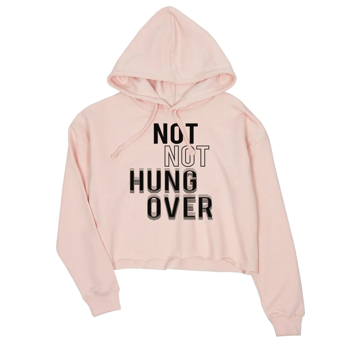 365 Printing Not Hungover Womens Crop Hoodie Funny Saying New Years Party Gift