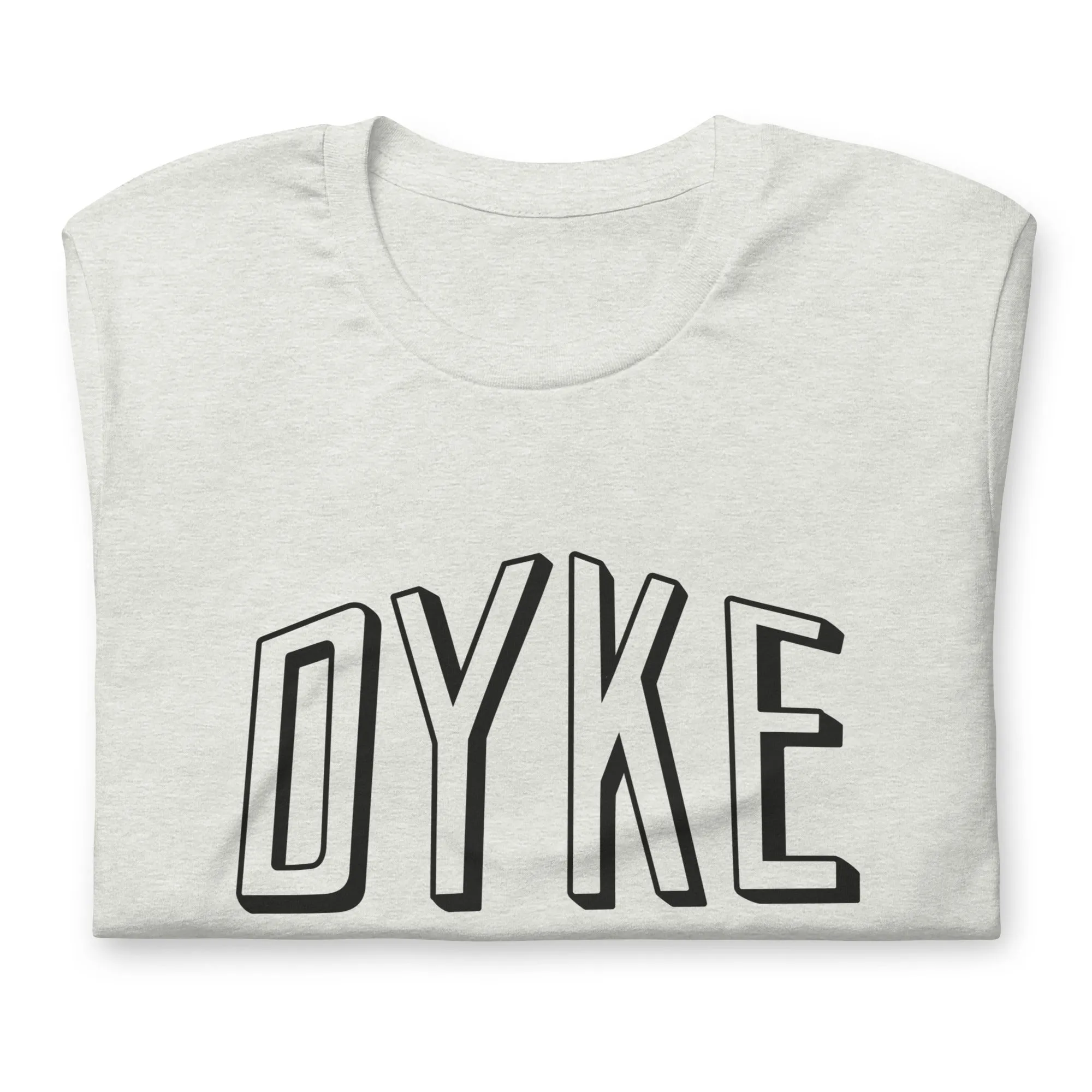 DYKE T-Shirt